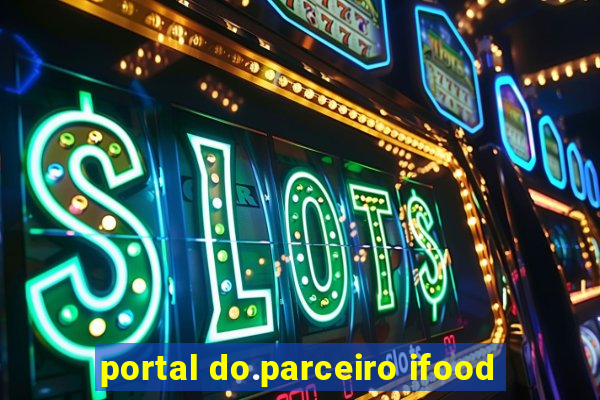 portal do.parceiro ifood